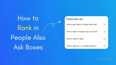 How to Rank in People Also Ask Boxes