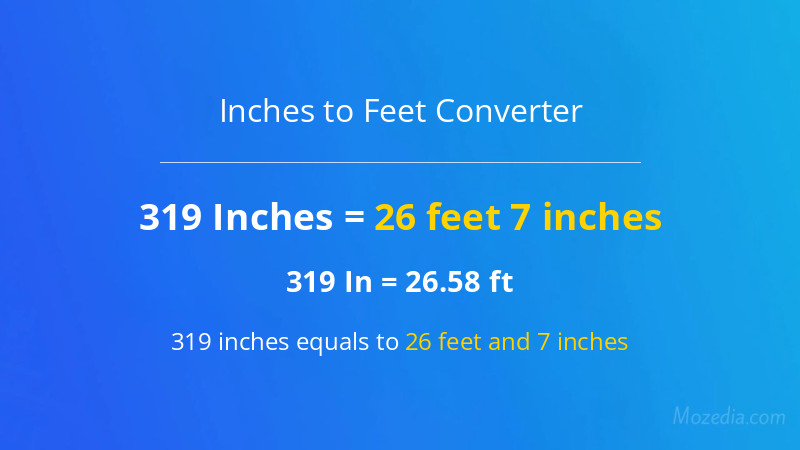 319 In. to Ft. Converter